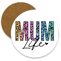 Mum Life Round MDF Coaster