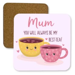 Mum you will always be my best tea Square MDF Coaster