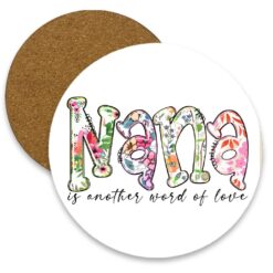 Nana - Another word for love Round MDF Coaster